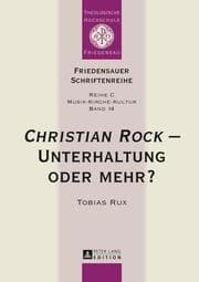Cover von 'Christian Rock' - Unterhaltung oder mehr?