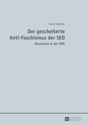 Cover von Der gescheiterte Anti-Faschismus der SED