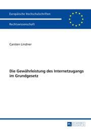 Cover von Die Gewährleistung des Internetzugangs im Grundgesetz