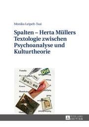 Cover von Spalten - Herta Müllers Textologie zwischen Psychoanalyse und Kulturtheorie