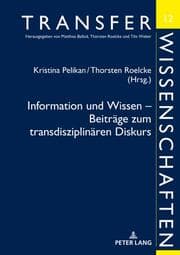 Cover von Information und Wissen - Beiträge zum transdisziplinären Diskurs
