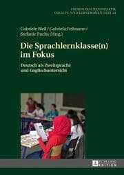 Cover von Die Sprachlernklasse(n) im Fokus