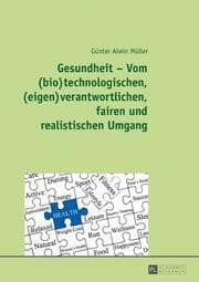 Cover von Gesundheit - Vom (bio)technologischen,(eigen)verantwortlichen, fairen und realistischen Umgang
