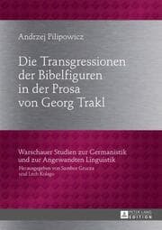 Cover von Die Transgressionen der Bibelfiguren in der Prosa von Georg Trakl
