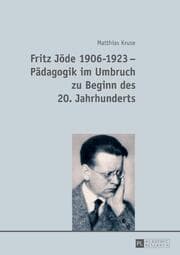 Cover von Fritz Jöde 1906-1923 - Pädagogik im Umbruch zu Beginn des 20. Jahrhunderts