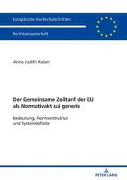 Cover von Der Zolltarif der Europäischen Union als Normativakt sui generis
