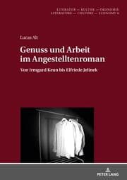 Cover von Genuss und Arbeit im Angestelltenroman