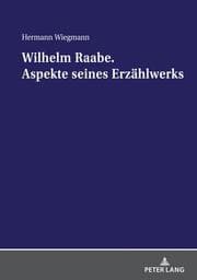 Cover von Wilhelm Raabe. Aspekte seines Erzählwerks