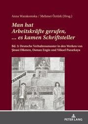 Cover von Man hat Arbeitskräfte gerufen, es kamen Schriftsteller.