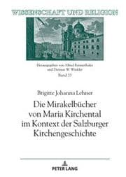 Cover von Die Mirakelbücher von Maria Kirchental im Kontext der Salzburger Kirchengeschichte