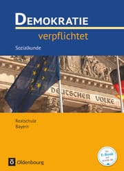 Cover von Demokratie verpflichtet - Für den Sozialkundeunterricht an Realschulen in Bayern - Realschule Bayern - Ausgabe 2016 - 10. Jahrgangsstufe