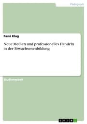 Cover von Neue Medien und professionelles Handeln in der Erwachsenenbildung