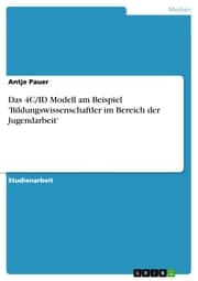 Cover von Das 4C/ID Modell am Beispiel 'Bildungswissenschaftler im Bereich der Jugendarbeit'