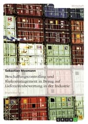 Cover von Beschaffungscontrolling und Risikomanagement in Bezug auf Lieferantenbewertung in der Industrie