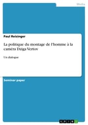 Cover von La politique du montage de l'homme à la caméra Dziga Vertov