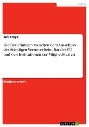 Cover von Die Beziehungen zwischen dem Ausschuss der Ständigen Vertreter beim Rat der EU und den Institutionen der Mitgliedstaaten