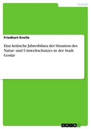 Cover von Eine kritische Jahresbilanz der Situation des Natur- und Umweltschutzes in der Stadt Goslar