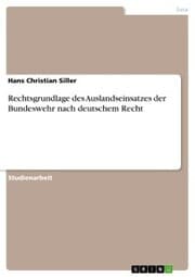 Cover von Rechtsgrundlage des Auslandseinsatzes der Bundeswehr nach deutschem Recht