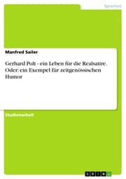 Cover von Gerhard Polt - ein Leben für die Realsatire. Oder: ein Exempel für zeitgenössischen Humor