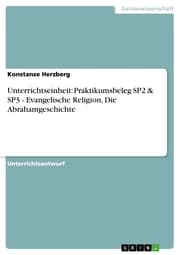 Cover von Unterrichtseinheit: Praktikumsbeleg SP2 & SP3 - Evangelische Religion, Die Abrahamgeschichte