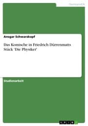 Cover von Das Komische in Friedrich Dürrenmatts Stück 'Die Physiker'