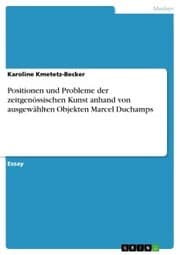 Cover von Positionen und Probleme der zeitgenössischen Kunst anhand von ausgewählten Objekten Marcel Duchamps