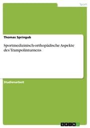 Cover von Sportmedizinisch-orthopädische Aspekte des Trampolinturnens