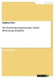 Cover von Die Positionierungsstrategie. Inhalt, Bedeutung, Beispiele