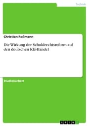 Cover von Die Wirkung der Schuldrechtsreform auf den deutschen Kfz-Handel