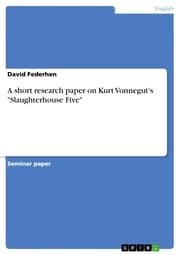 Cover von A short research paper on Kurt Vonnegut's 'Slaughterhouse Five'