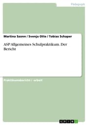 Cover von ASP Allgemeines Schulpraktikum. Der Bericht