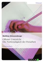 Cover von Offener Unterricht: Die Notwendigkeit der Freiarbeit