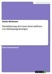 Cover von Identifizierung des Gases beim Auflösen von Zahnspangenreiniger