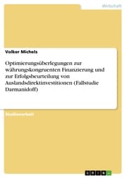 Cover von Optimierungsüberlegungen zur währungskongruenten Finanzierung und zur Erfolgsbeurteilung von Auslandsdirektinvestitionen (Fallstudie Darmanidoff)