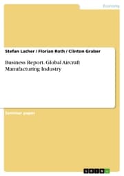 Cover von Business Report. Global Aircraft Manufacturing Industry