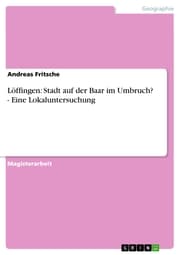 Cover von Löffingen: Stadt auf der Baar im Umbruch? - Eine Lokaluntersuchung