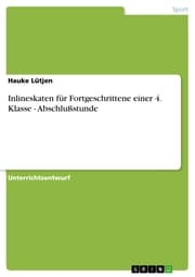 Cover von Inlineskaten für Fortgeschrittene einer 4. Klasse - Abschlußstunde