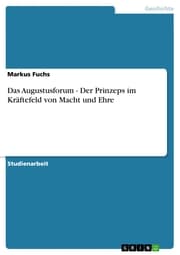 Cover von Das Augustusforum - Der Prinzeps im Kräftefeld von Macht und Ehre