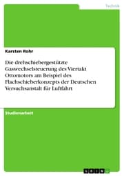 Cover von Die drehschiebergestützte Gaswechselsteuerung des Viertakt Ottomotors am Beispiel des Flachschieberkonzepts der Deutschen Versuchsanstalt für Luftfahrt