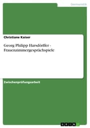 Cover von Georg Philipp Harsdörffer - Frauenzimmergesprächspiele