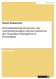 Cover von Personalmarketing im Internet. Der unternehmenseigene Internet-Auftritt bei den 50 größten Arbeitgebern in Deutschland