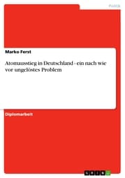 Cover von Atomausstieg in Deutschland - ein nach wie vor ungelöstes Problem