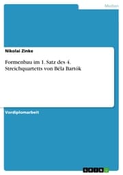 Cover von Formenbau im 1. Satz des 4. Streichquartetts von Béla Bartók