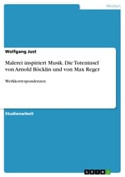 Cover von Malerei inspiriert Musik. Die Toteninsel von Arnold Böcklin und von Max Reger