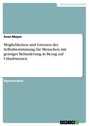 Cover von Möglichkeiten und Grenzen der Selbstbestimmung für Menschen mit geistiger Behinderung in Bezug auf Urlaubsreisen
