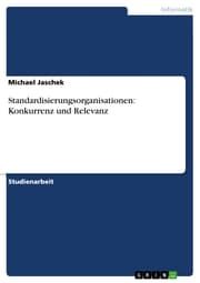 Cover von Standardisierungsorganisationen: Konkurrenz und Relevanz