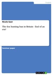 Cover von The fox hunting ban in Britain - End of an era?