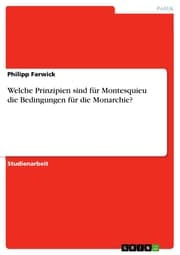 Cover von Welche Prinzipien sind für Montesquieu die Bedingungen für die Monarchie?