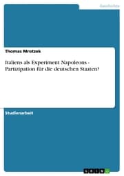 Cover von Italiens als Experiment Napoleons - Partizipation für die deutschen Staaten?