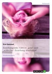Cover von Erziehungsstile. Gibt es 'gute' und 'schlechte' Erziehung überhaupt?